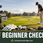 Golf Beginner Checklist: Everything You Need Before Your First Round