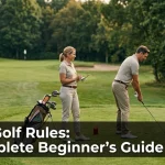 Basic Golf Rules: A Complete Beginner&rsquo;s Guide