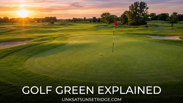 Golf Green Explained