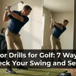 Mirror Drills for Golf: 7 Ways to Check Your Swing and Setup