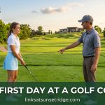 Your First Day at a Golf Course: A Beginner&rsquo;s Guide to What to Expect