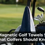 Are Magnetic Golf Towels Safe? What Golfers Should Know