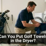 Can You Put Golf Towels in the Dryer?