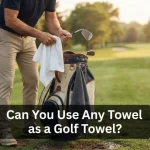 Can You Use Any Towel as a Golf Towel?