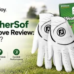 FootJoy WeatherSof Golf Glove Review: Worth It?
