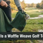 What Is a Waffle Weave Golf Towel?