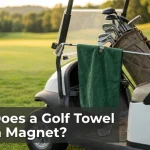 Why Does a Golf Towel Have a Magnet?