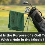 What Is the Purpose of a Golf Towel With a Hole in the Middle?