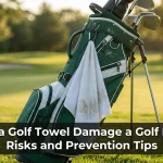 Can a Golf Towel Damage a Golf Bag? Safety Guide