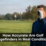 How Accurate Are Golf Rangefinders in Real Conditions?