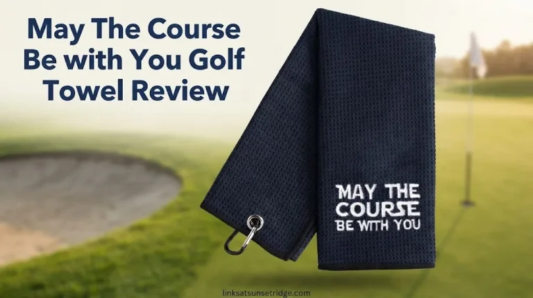 May The Course Be with You Golf Towel Review