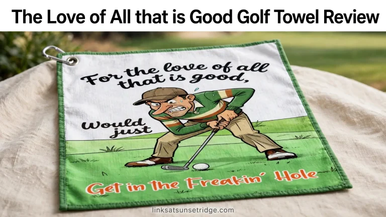 The Love of All that is Good Golf Towel Review